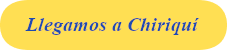 Llegamos a Chiriquí